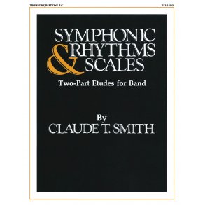 Symphonic Rhythms & Scales : Two-Part Etudes for Band and Orchestra Trombone/Baritone B.C.