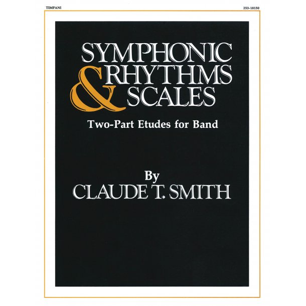Symphonic Rhythms & Scales : Two-Part Etudes for Band and Orchestra Timpani