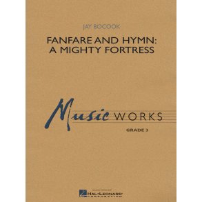 Fanfare and Hymn: A Mighty Fortress