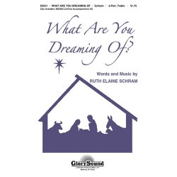 RUTH ELAINE SCHRAM WHAT ARE YOU DREAMING OF (SILENT NIGHT) 2PT CHOR