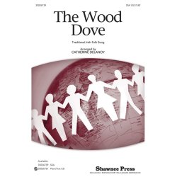 THE WOOD DOVE (ARR CATHERINE DELANOY) SSA CHORAL
