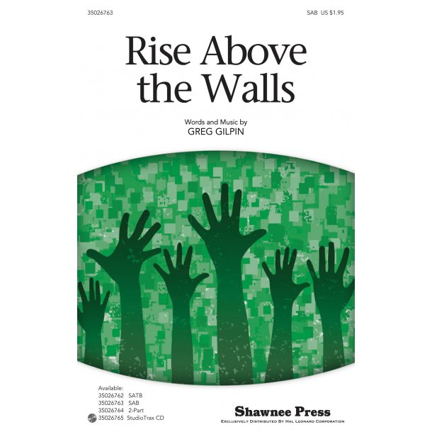 Greg Gilpin: Rise Above The Walls (SAB)