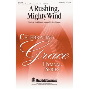 A Rushing, Mighty Wind (Arr. Larson) (SATB)