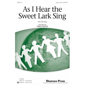 As I Hear The Sweet Lark Sing (Arr. Gilpin) (3-Part)