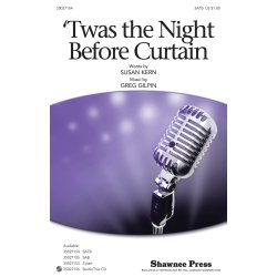 Greg Gilpin: 'Twas The Night Before Curtain (SATB)