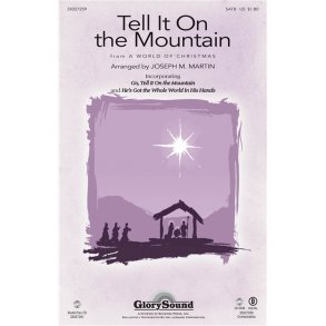 JOSEPH M MARTIN TELL IT ON THE MOUNTAIN SATB CHORAL