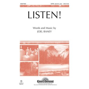 JOEL RANEY LISTEN! SATB/CLARINET/PERCUSSION CHORAL