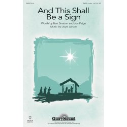 Lloyd Larson: And This Shall Be A Sign (SATB)