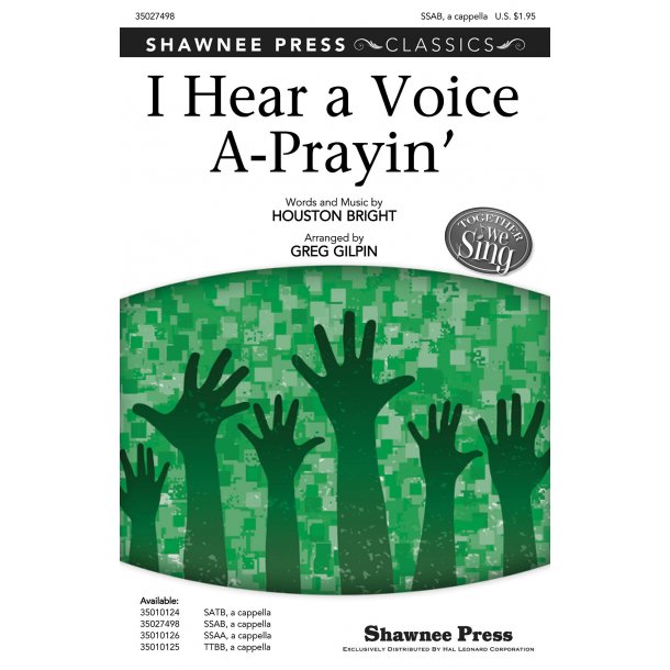 Houston Bright: I Hear A Voice A-Prayin' (Arr. Gilpin) (SSAB)