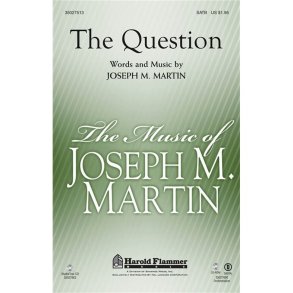MARTIN JOSEPH THE QUESTION SATB