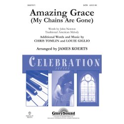 AMAZING GRACE (MY CHAINS ARE GONE) (ARR KOERTS JAMES) SATB