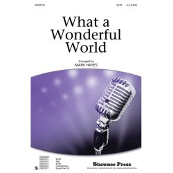 THIELE/WEISS WHAT A WONDERFUL WORLD (ARR HAYES MARK) SATB CHORAL