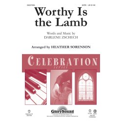 WORTHY IS THE LAMB (ARR SORENSON HEATHER) SATB