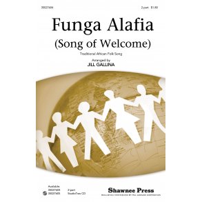 Funga Alafia Song Of Welcome (Arr Gallina Jill) 2 Part Choral