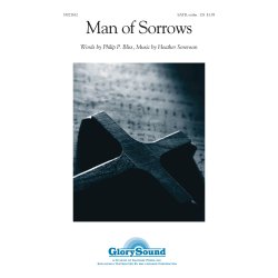 SORENSON HEATHER MAN OF SORROWS SATB