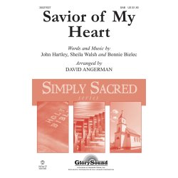 SAVIOR OF MY HEART (ARR ANGERMAN DAVID) SAB