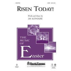 ALTHOUSE JAY RISEN TODAY! SATB