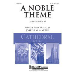 MARTIN JOSEPH A NOBLE THEME SATB