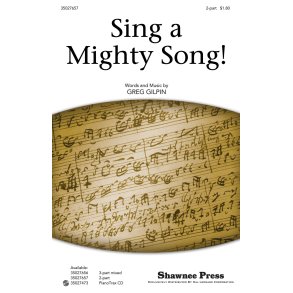 GILPIN GREG SING A MIGHTY SONG 2 PART CHORAL