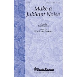 COURTNEY STRATTON MAKE A JUBILANT NOISE SATB