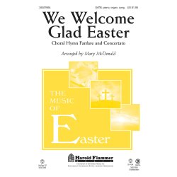 WE WELCOME GLAD EASTER (ARR MCDONALD MARY) SATB