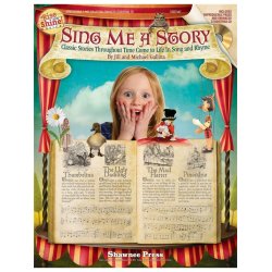 Jill Gallina/Michael Gallina: Sing Me a Story - Classic Stories Throughout Time Come To Life In Song And Rhyme