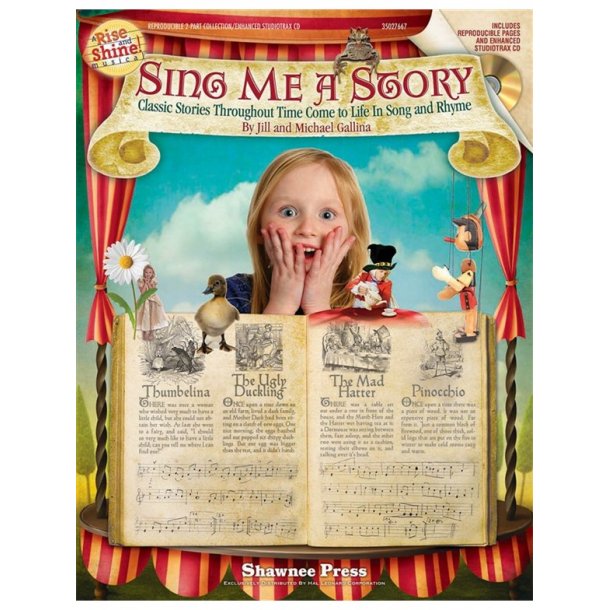 Jill Gallina/Michael Gallina: Sing Me a Story - Classic Stories Throughout Time Come To Life In Song And Rhyme