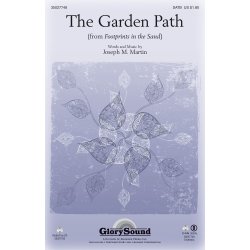 MARTIN JOSEPH THE GARDEN PATH (FROM FOOTPRINTS IN THE SAND) SATB