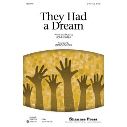 John Shea: They Had A Dream (Arr. Gilpin) (2-Part)