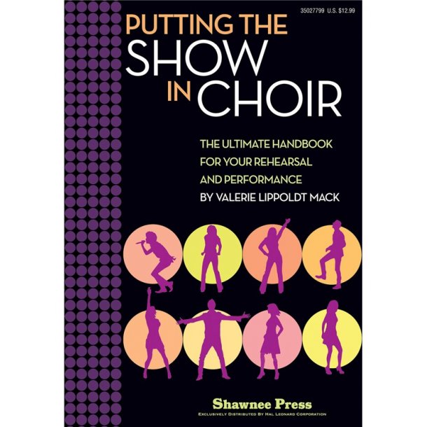 MACK VALERIE LIPPOLDT PUTTING THE SHOW IN CHOIR CHOR BAM BK