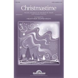 CARLSON J/SMITH M CHRISTMASTIME (SORENSON HEATHER) SATB A CAPPELLA