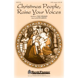 Lloyd Larson: Christmas People, Raise Your Voices (SATB)
