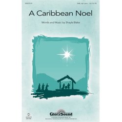 Shayla Blake: A Caribbean Noel (SAB)