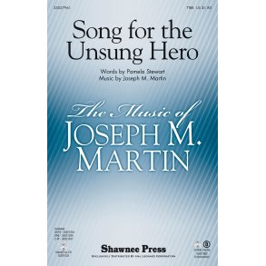 Joseph M. Martin: Song For The Unsung Hero