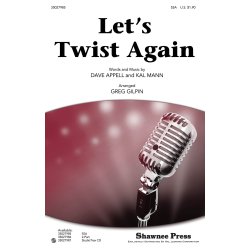 Appell/Mann Let's Twist Again (Arr Gilpin Greg) Ssa Choral