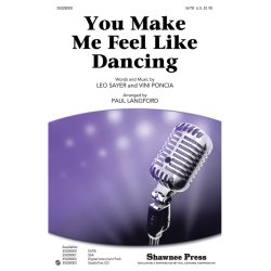 YOU MAKE ME FEEL LIKE DANCING (LANGFORD PAUL) SATB CHOR