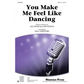 YOU MAKE ME FEEL LIKE DANCING (LANGFORD PAUL) SATB CHOR