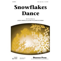 MARCUS LINDA/SCHRAM RUTH ELAINE SNOWFLAKES DANCE 2 PART CHORAL