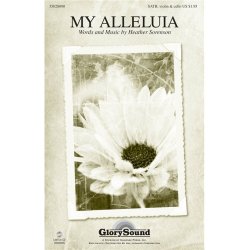 SORENSON HEATHER MY ALLELUIA SATB CHORAL