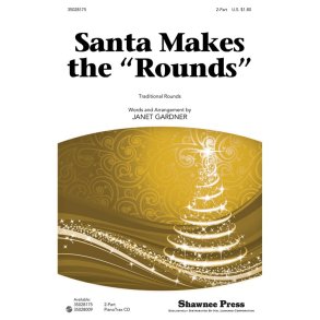 SANTA MAKES THE ROUNDS (ARR GARDNER JANET) 2 PART CHORAL