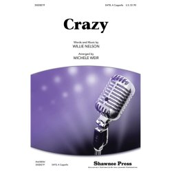 NELSON WILLIE CLINE PATSY CRAZY (WEIR MICHELE) SATB ACAP CHOR