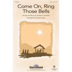 Come On, Ring Those Bells (Arr. Larson) (SATB)