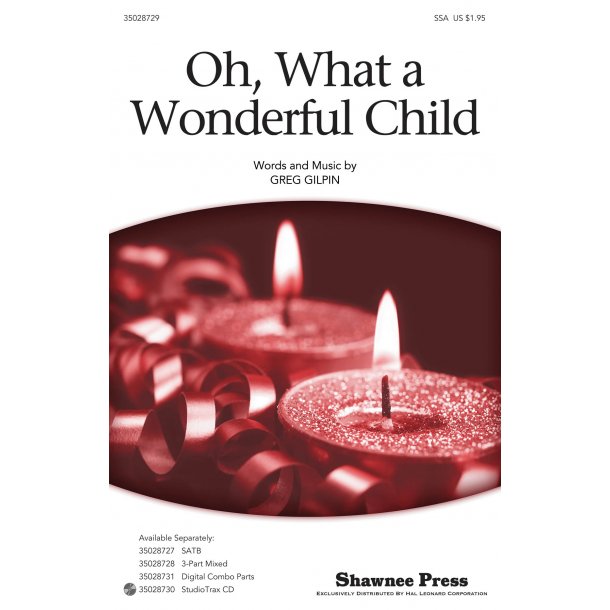 Gilpin Greg Oh What A Wonderful Child Ssa Choral