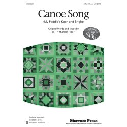 Canoe Song My Paddle's Keen & Bright (Gray Ruth Morris) 3pt Mixed Chor