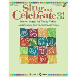 Sing And Celebrate!: Sacred Songs For Young Voices - Volume 3 (Book/CD)