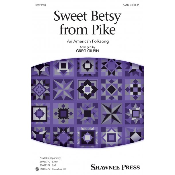 Sweet Betsy From Pike (Arr. Gilpin) (SATB)