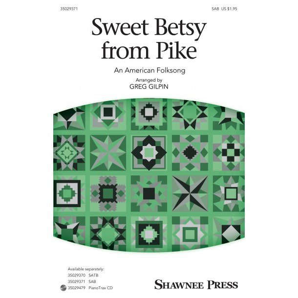 Sweet Betsy From Pike (Arr. Gilpin) (SAB)