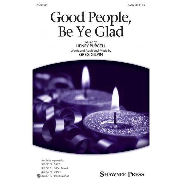 Henry Purcell: Good People, Be Ye Glad (Arr. Gilpin) (SATB)