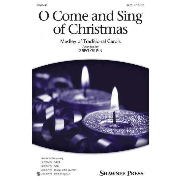 O Come And Sing Of Christmas (Arr. Gilpin) (SATB)