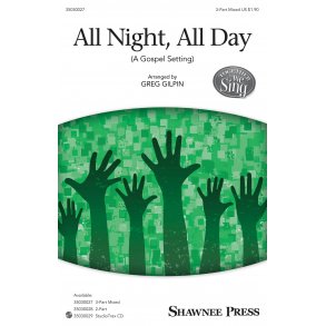 All Night, All Day (Arr. Gilpin) (3-Part)